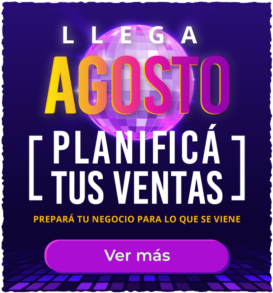 Llega AGOSTO - Planificá tus ventas