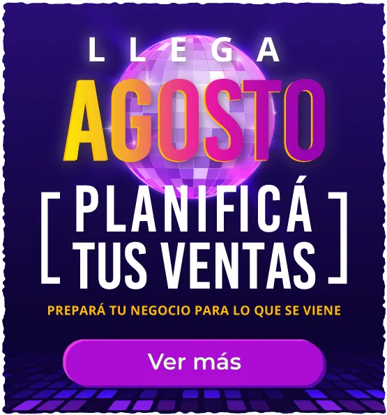 Llega AGOSTO - Planificá tus ventas