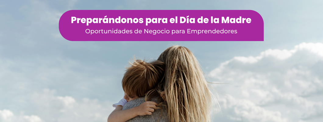 Preparándonos para el Día de la Madre