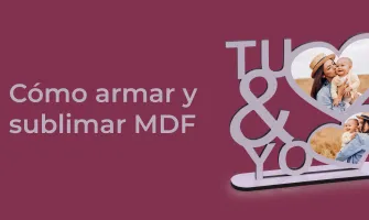 Cómo armar y sublimar MDF