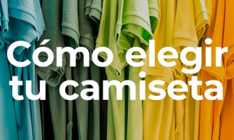 Cómo elegir tu camiseta