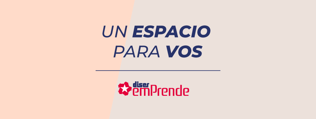 DiserEmprende: un espacio para vos