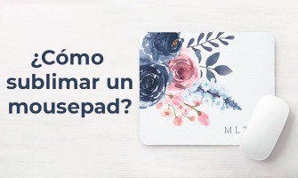 ¿Cómo sublimar un mouse pad?